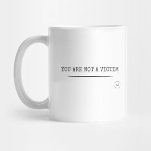 You are not a victim 0.1 Mug